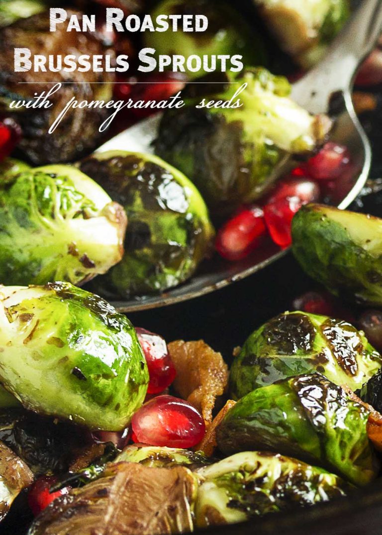 Pan Roasted Brussels Sprouts with Pomegranate Seeds Just a Little Bit of Bacon