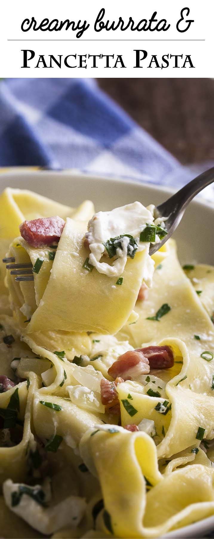 Creamy burrata is tossed with crispy pancetta, chopped herbs, and fresh pappardelle noodles in this quick recipe for pancetta pasta. | justalittlebitofbacon.com